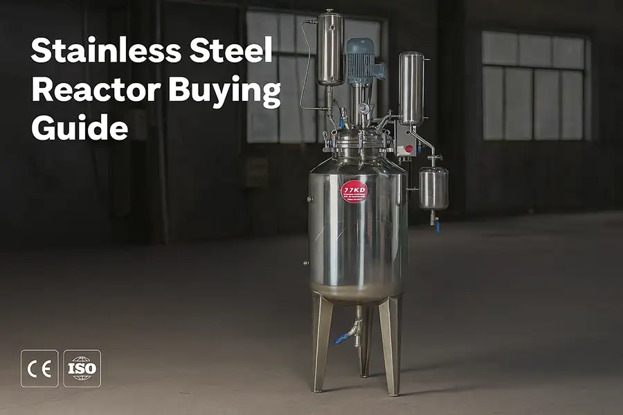 Guide to buying stainless steel reactors stainless steel reactor buying guide